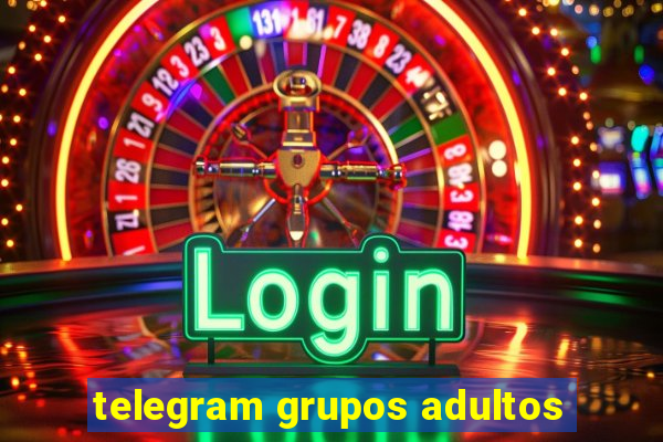 telegram grupos adultos